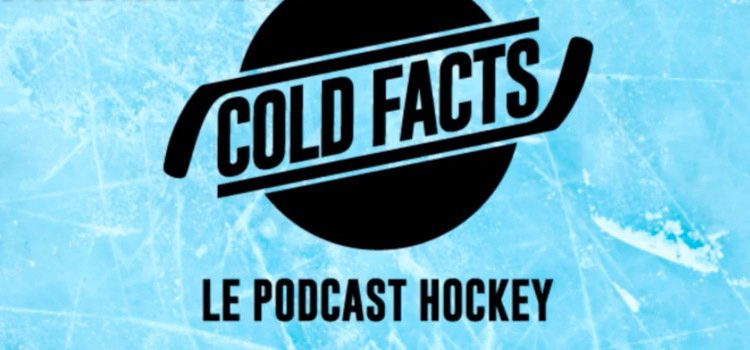 «COLD FACTS» – Le podcast du lundi